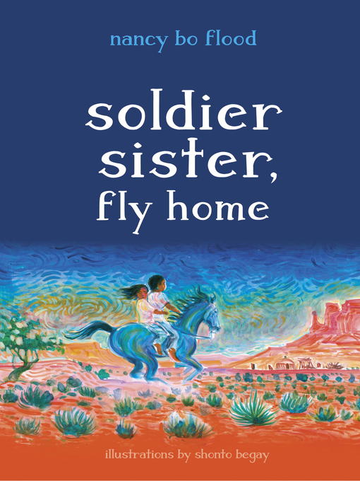 Title details for Soldier Sister, Fly Home by Nancy Bo Flood - Available